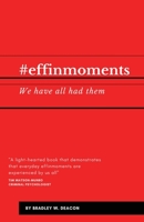 #effinmoments: We have all had them 1649699220 Book Cover
