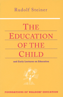 Die Erziehung des Kindes vom Gesichtspunkte der Geisteswissenschaft 0880104147 Book Cover