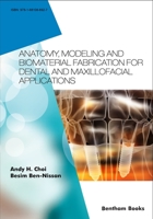 Anatomy, Modeling and Biomaterial Fabrication for Dental and Maxillofacial Applications 1681086921 Book Cover