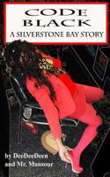 Code Black: A Silverstone Bay Story 0983704953 Book Cover