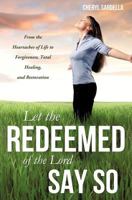 Let the Redeemed of the Lord Say So 1624198333 Book Cover