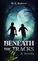 Beneath the Tracks B092LV322N Book Cover