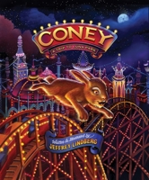Coney - A Trip to Luna Park 0578908786 Book Cover