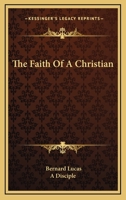 The Faith Of A Christian 1163100994 Book Cover