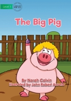 The Big Pig 1922687162 Book Cover