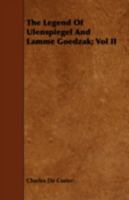 The Legend of Ulenspiegel and Lamme Goedzak and Their Adventures Heroical, Joyous, and Glorious in the Land of Flanders and Elsewhere, Volume 2 1018132015 Book Cover