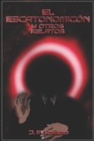 El Escatonomic?n y otros relatos. B09K1Z2NX2 Book Cover