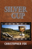 The Silver Cup: A Short Tale of a Long Journey B0GRFNYYD7 Book Cover