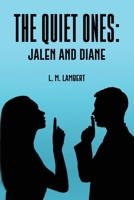 The Quiet Ones: Jalen and Diane B0BNVFTZLF Book Cover