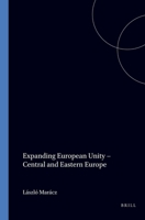Expanding European Unity - Central and Eastern Europe 904200455X Book Cover