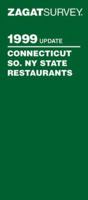 Zagat Survey/1999 Connecticut/Southern New York State Restaurants 1570061351 Book Cover