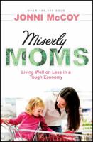 Miserly Moms: Living Well on One Income in a Two-Income Economy 0764206419 Book Cover
