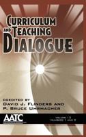 Curriculum and Teaching Dialogue Volume 13, Numbers 1 & 2 1617356050 Book Cover