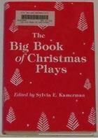 The Big Book of Christmas Plays: 21 Modern and Traditional One-Act Plays for the Celebration of Christmas 0823802884 Book Cover