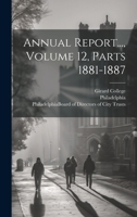 Annual Report..., Volume 12, Parts 1881-1887 1377150631 Book Cover