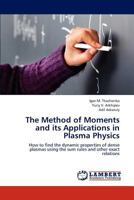 The Method of Moments and Its Applications in Plasma Physics 3659234222 Book Cover