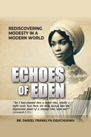 Echoes of Eden: Rediscovering Modesty in a Modern World 9787740169 Book Cover