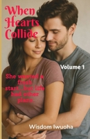 When Hearts Collide (Volume 1): A Heartfelt Romance Of Dreams, Disappointment and an unexpected twist B0FT9T9T5K Book Cover