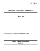Training Circular TC 3-22.69 Advanced Situational Awareness April 2021 B091NSB44M Book Cover