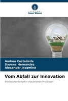 Vom Abfall zur Innovation (German Edition) 6208545382 Book Cover