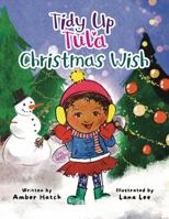 Tidy Up Tula: Christmas Wish (Tidy Up Tula Series Book 2) B0G2GJR6LJ Book Cover