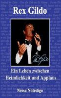 Rex Gildo. Ein Leben zwischen Heimlichkeit und Applaus 3732291707 Book Cover