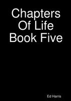 Chapters Of Life Book Five 1326192000 Book Cover