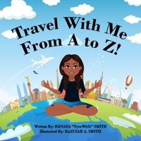 Travel With Me From A to Z! 1736776401 Book Cover