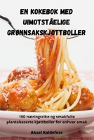 En kokebok med uimotståelige grønnsakskjøttboller 183551300X Book Cover