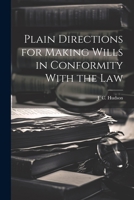 Plain Directions for Making Wills in Conformity With the Law 102207248X Book Cover