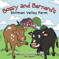 Bossy and Bernerd's Stillman Valley Farm 1490884572 Book Cover