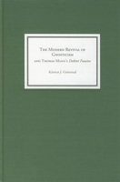 The Modern Revival of Gnosticism and Thomas Mann's Doktor Faustus 1571131930 Book Cover