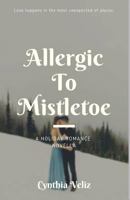 Allergic to Mistletoe 1732876312 Book Cover