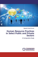 Human Resource Practices in Select Public and Private Sectors: A Comparative Study 6200478953 Book Cover