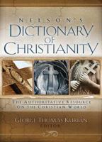 Nelson's New Christian Dictionary The Authoritative Resource On The Christian World 1418503347 Book Cover