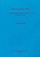 Insects in the City: An archaeoentomological perspective on London's past 1407309862 Book Cover