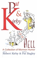 Pat & Kirby Go To Hell (The Mormon Humor Collection) 1481898523 Book Cover