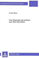 Vom Seienden ALS Solchen Zum Sinn Des Seins: Die Transzendentalienlehre Bei Edith Stein Und Thomas Von Aquin 3631467923 Book Cover