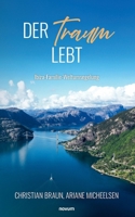 Der Traum lebt: Ibiza-Familie-Weltumsegelung (German Edition) 3711604021 Book Cover