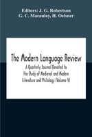 The Modern Language Review; A Quarterly Journal Devoted To The Study Of Medieval And Modern Literature And Philology 9354188877 Book Cover