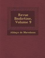 Revue B N Dictine, Volume 9 128695214X Book Cover