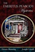 The Emeritus Peabody Mysteries 1430321865 Book Cover