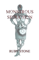 A Monstrous Seduction B0CTGXPQRY Book Cover