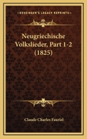 Neugriechische Volkslieder, Part 1-2 (1825) 1168465788 Book Cover