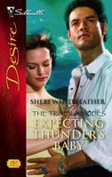 Expecting Thunder's Baby  (Silhouette Desire #1742) 0373767420 Book Cover