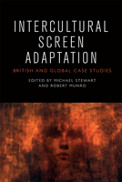 Intercultural Screen Adaptation: British and Global Case Studies 1474452043 Book Cover
