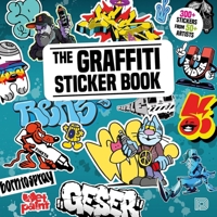 The Graffiti Sticker Book: 300+ Stickers from 50+ Artists 9189944038 Book Cover