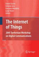 The Internet of Things: 20th Tyrrhenian Workshop on Digital Communications 1441916733 Book Cover