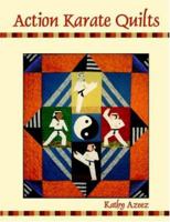 Action Karate Quilts 1420886215 Book Cover