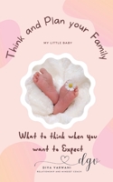 Think and Plan your Family: What to think when you want to Expect B0CGDLK2NQ Book Cover